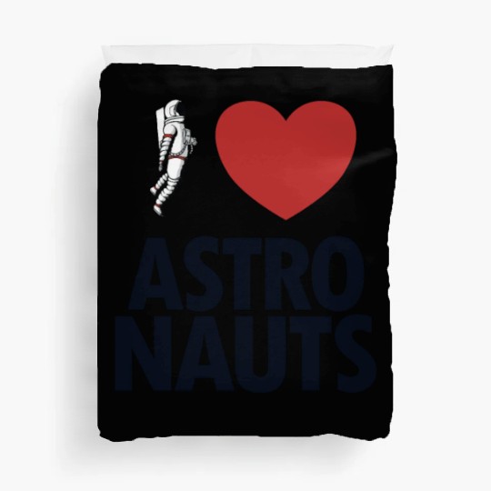 I Love Astronauts Spacecraft Cosmonaut Astronaut Duvet Covers