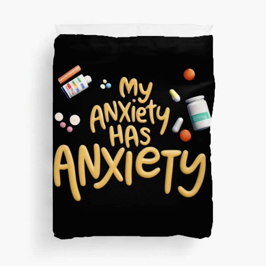 ANXIETY FUNNY Duvet Covers