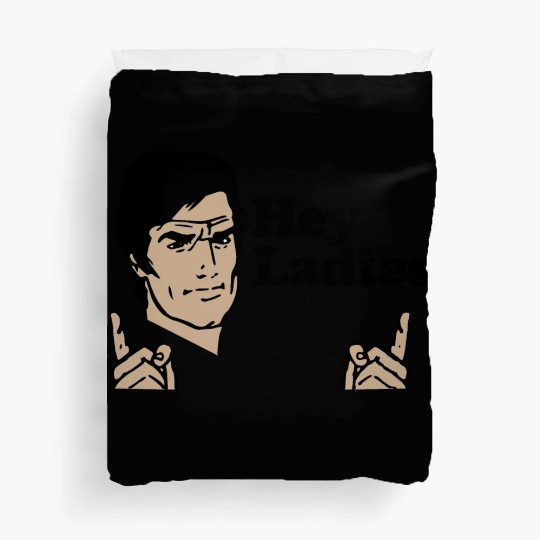 Hey Ladies Duvet Covers
