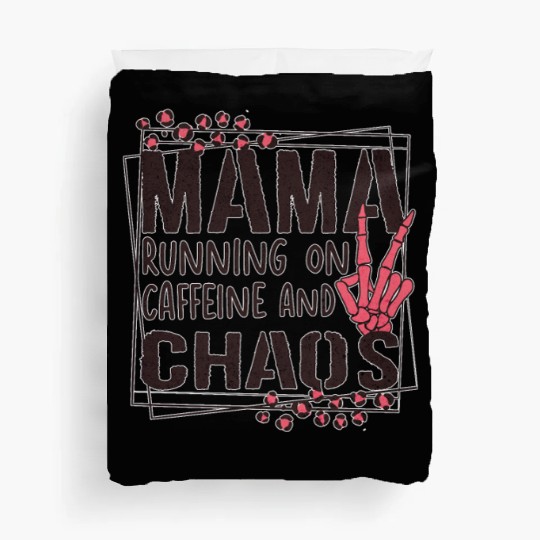 mama running on caffeine and chaos Duvet Covers