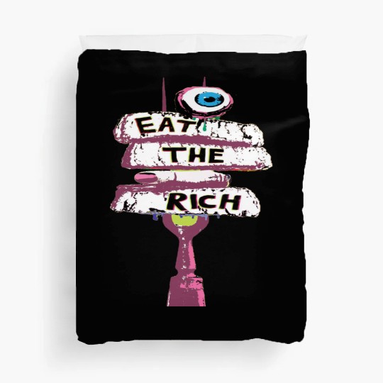 Express yourself with an Eat the Rich Duvet Covers