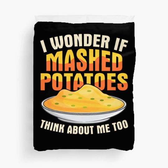 I Wonder If Mashed Potatoes Thanksgiving Food Duvet Covers