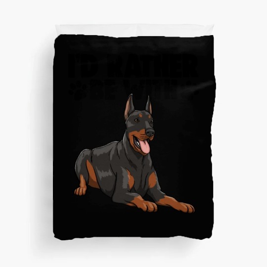 I'd Rather Be With Doberman Duvet Covers