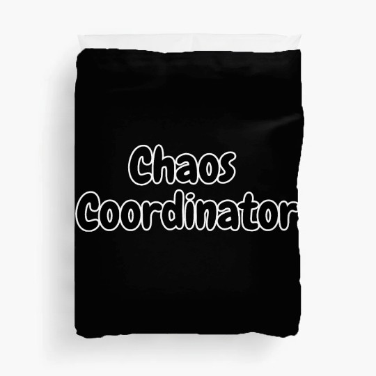 Chaos Coordinator Duvet Covers