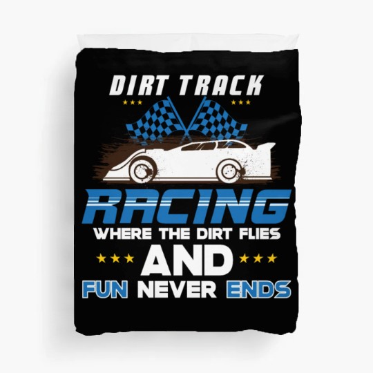 Dirt Track Racing Fast and Dirty Racing Fan Race Duvet Covers