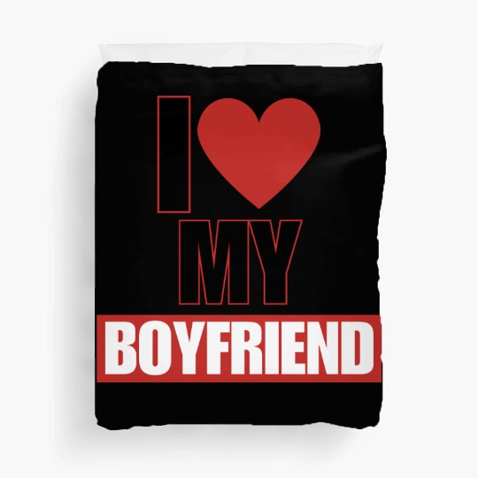 i love my boyfriend Duvet Covers