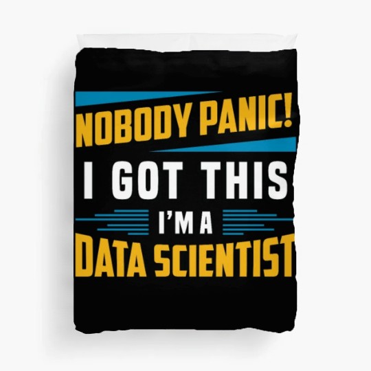 Data Mining Nobody Panic I Got This Data Analyst Duvet Covers