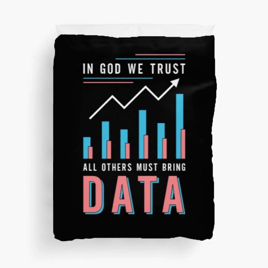 Data Analyst In God We Trust All Others Must Coder Duvet Covers