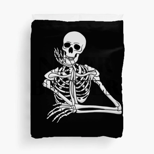 Never Better Skeleton sticker & Duvet Covers