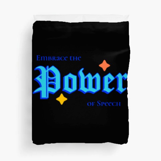 Writer: Embrace the power of speech Duvet Covers