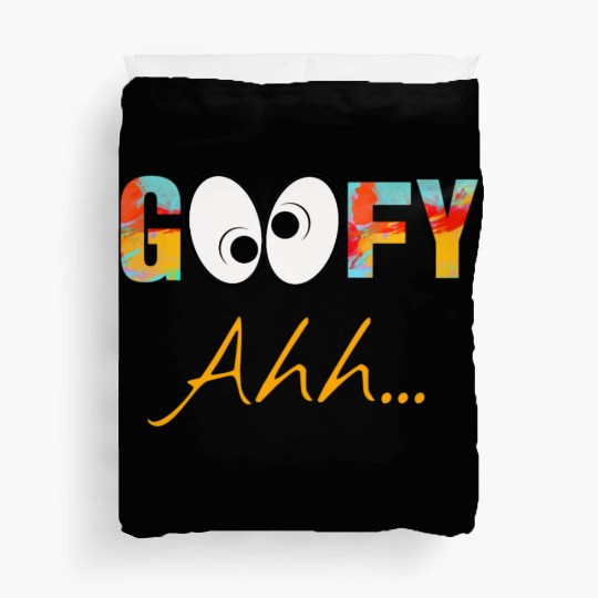 Funny GooFy Ahh Duvet Covers