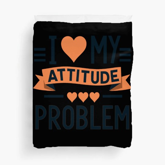 I heart my attitude problem Duvet Covers