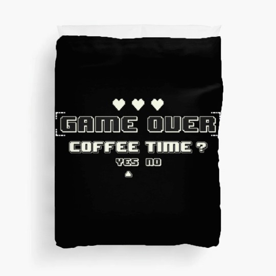 Game Over Coffee Time Funny Gaming Quote Duvet Covers