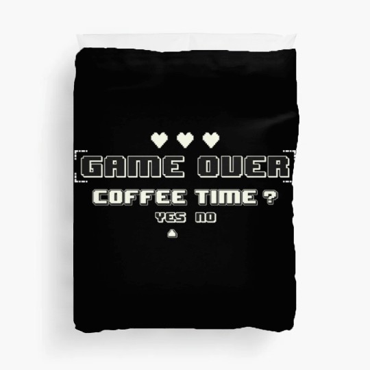 Game Over Coffee Time Funny Gaming Quote Duvet Covers