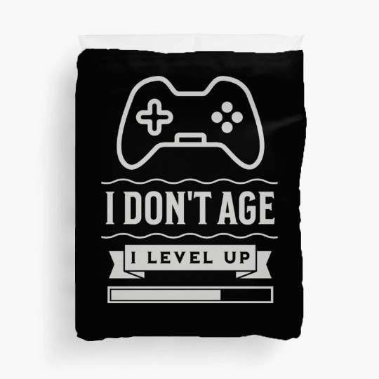 I Don t Age I Level Up Duvet Covers