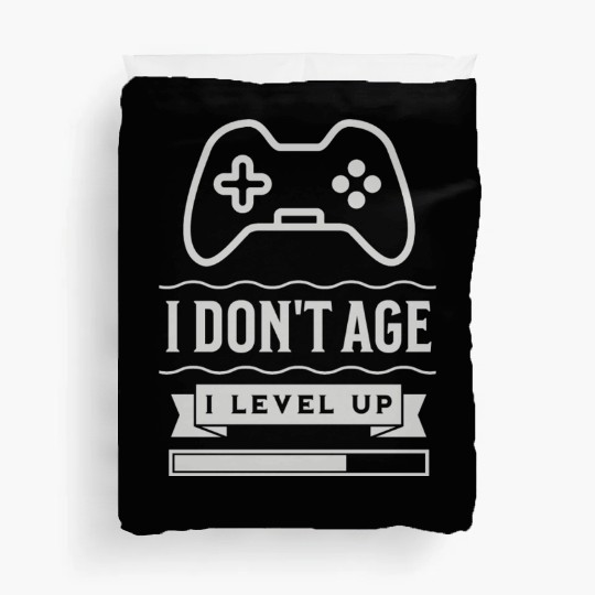 I Don t Age I Level Up Duvet Covers