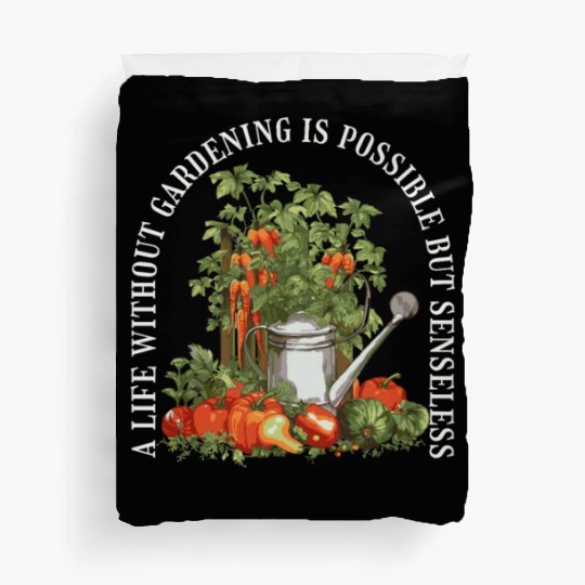 Gardening Garden-plants Florists-Gardener sayings Duvet Covers