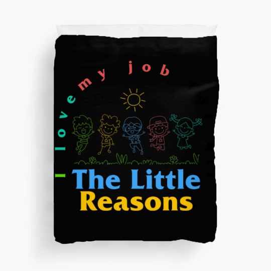 Teacher Duvet Covers, I Love My Job For All The Little