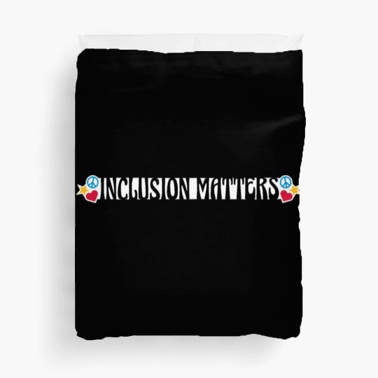 Inclusion Matters Kindness Diversity Awareness Duvet Covers