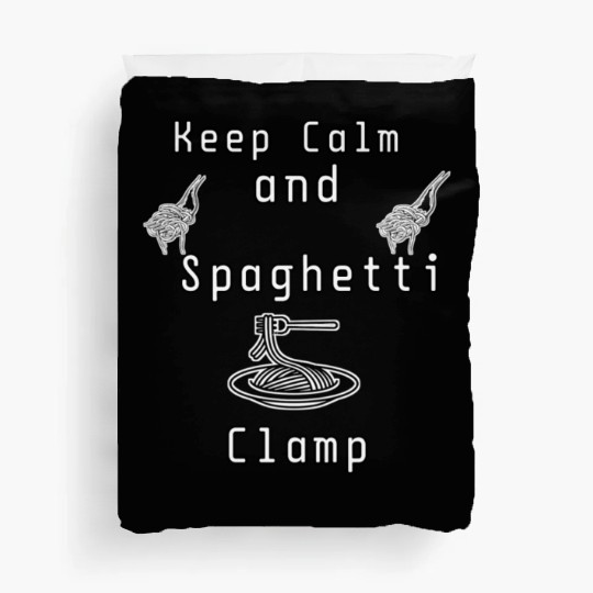 keep calm and spaghetti clamp Duvet Covers