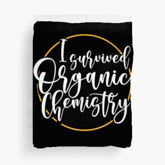 I Survived Organic Chemistry Duvet Covers