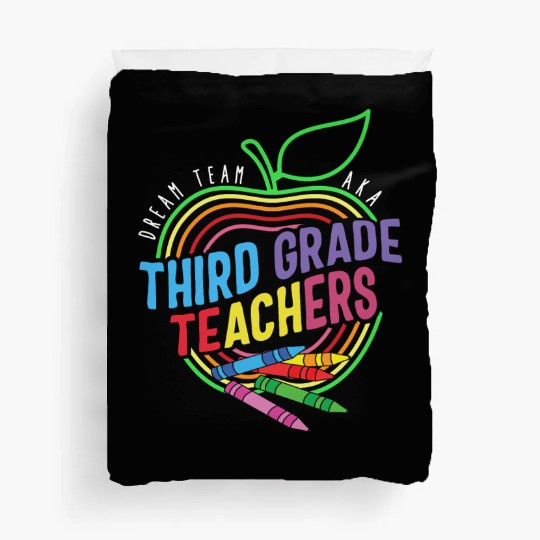 Teacher Duvet Covers, Dream Team Aka Third Grade
