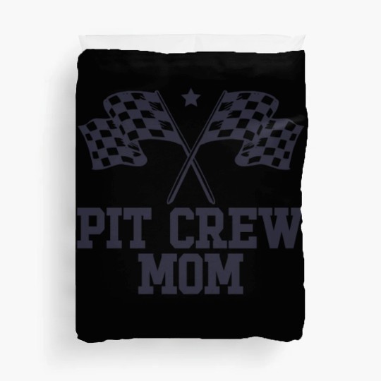 Pit Crew Mom Racing Enthusiast Racer Birthday Gift Duvet Covers