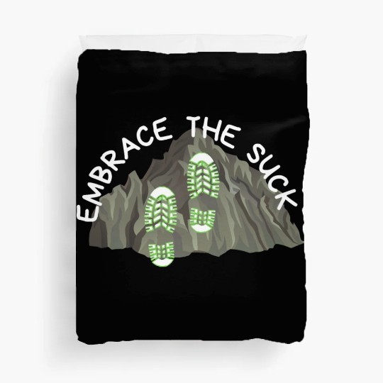 Embrace the Suck! Duvet Covers
