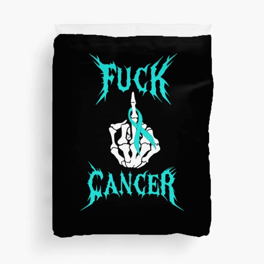 Fuck Cancer Warrior Teal Ribbon Ovarian Cancer Duvet Covers
