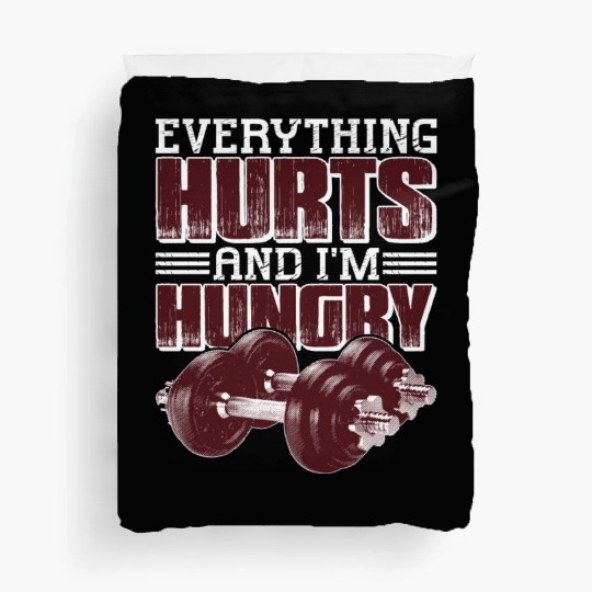 Everything Hurts And I'm Hungry 5 Duvet Covers