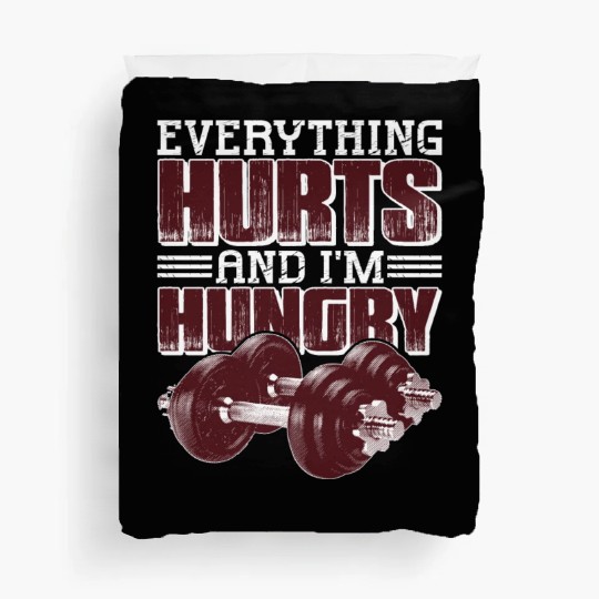 Everything Hurts And I'm Hungry 5 Duvet Covers