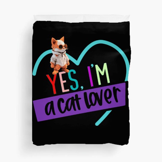 YES, I'M A CAT LOVER, cat, space cat, Pet lovers Duvet Covers