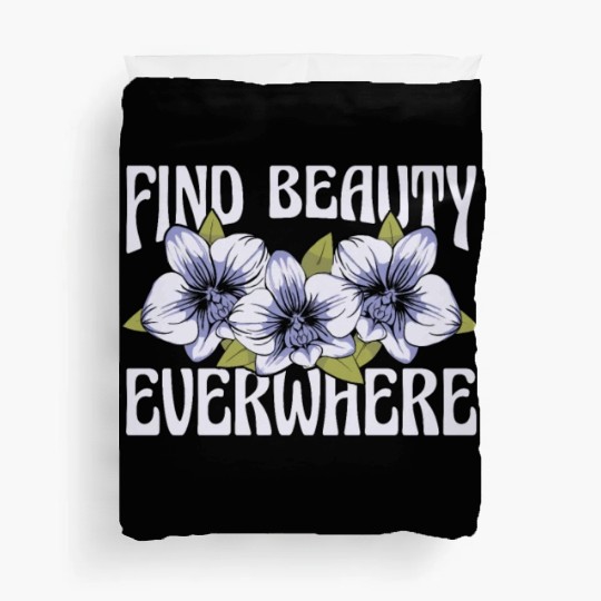 Orchids Find Beauty Everywhere Loves Orchid Flower Duvet Covers