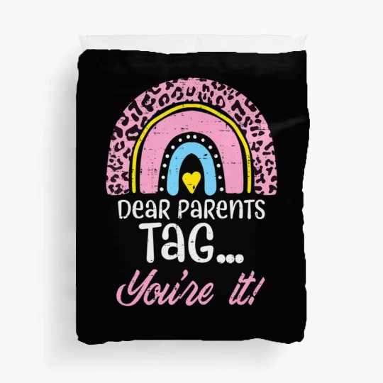 Parents Tag You re It Teacher Last Day Of School Duvet Covers