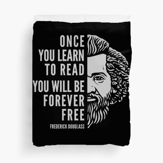 Frederick Douglass Inspirational Quote Once You Duvet Covers