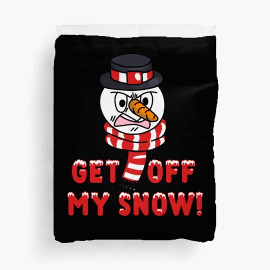 Snowman Angry Get OFF my Snow! Funny Duvet Covers