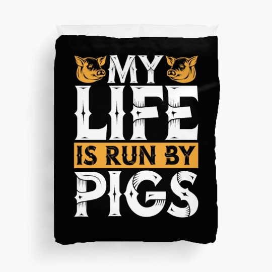 Pig Farming My Life Is Run By Pigs Farm Animals Duvet Covers