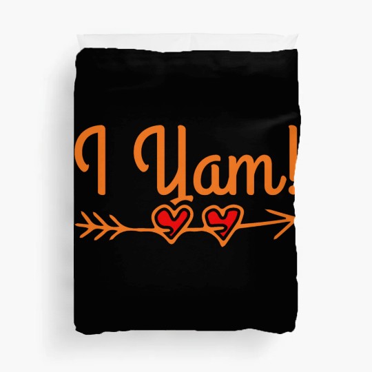 She's My Sweet Potato I Yam Thanksgiving Duvet Covers