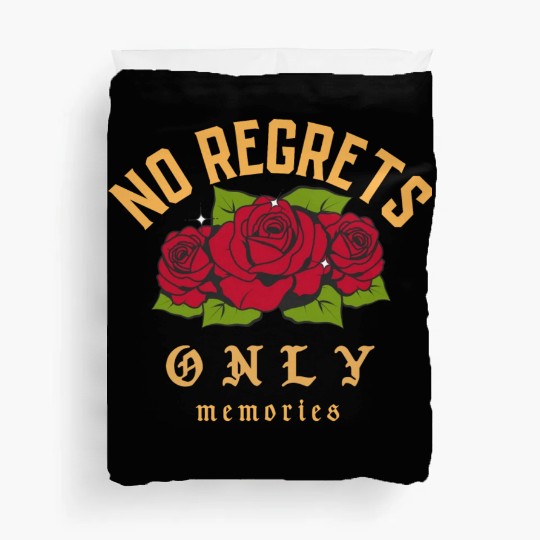 No Regrets only memories Duvet Covers