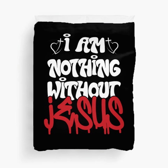 I Am Nothing Without Jesus Christian Chrismas Duvet Covers
