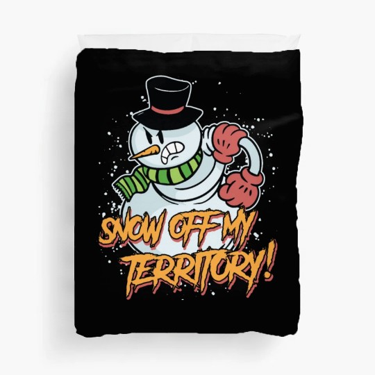 Snow Off my Territory! Snowman Angry Snow Duvet Covers
