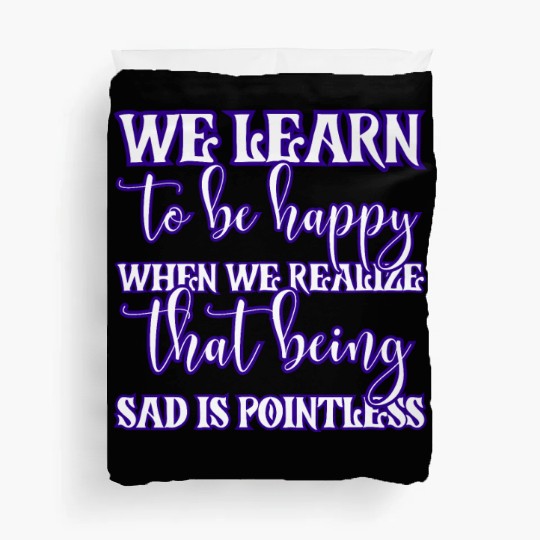 Being sad doesn't help Duvet Covers