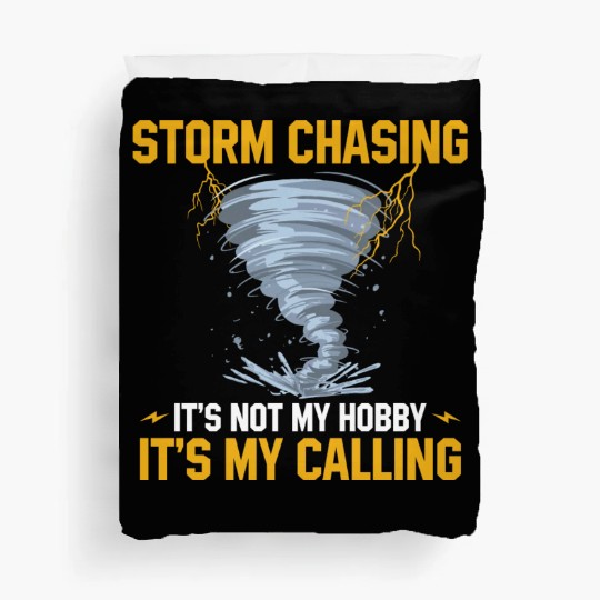 Storm chaser sayings | Thunderstorm meteorologist Duvet Covers