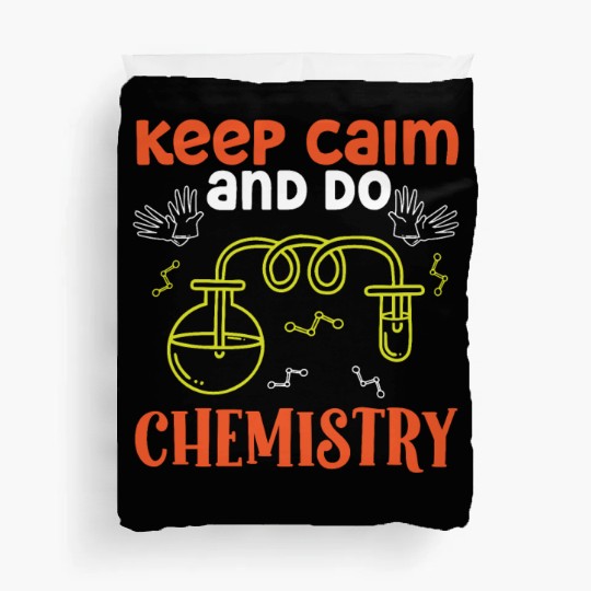 Chemist keep calm do chemistry science chemical Duvet Covers