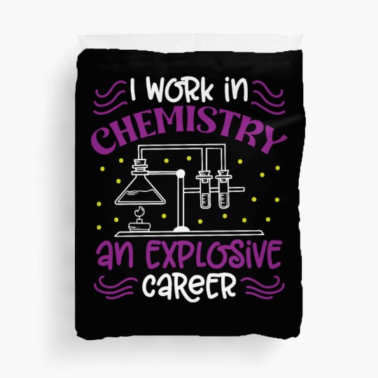 Chemist work in chemistry explosive career science Duvet Covers