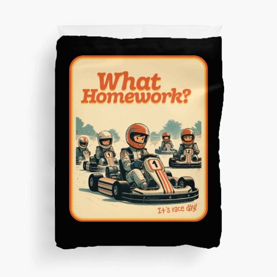 What Homework? It’s Race Day! Duvet Covers