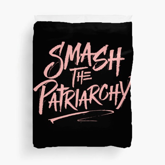 Smash The Patriarchy - Women's Rights - Resist Duvet Covers