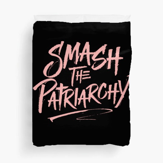Smash The Patriarchy - Women's Rights - Resist Duvet Covers
