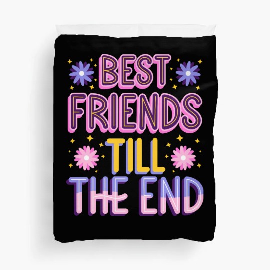 Best friends till the end Duvet Covers