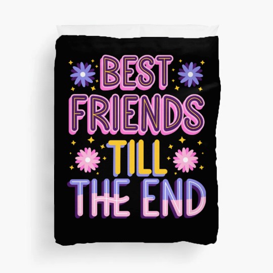 Best friends till the end Duvet Covers